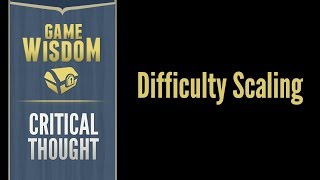 A Critical Thought on Difficulty Scaling in Game Design