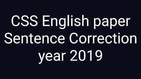 CSS past paper solution | CSS English paper | Sentence Correction of year 2019!