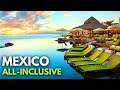 Top 10 All Inclusive Resorts In Mexico You MUST Visit