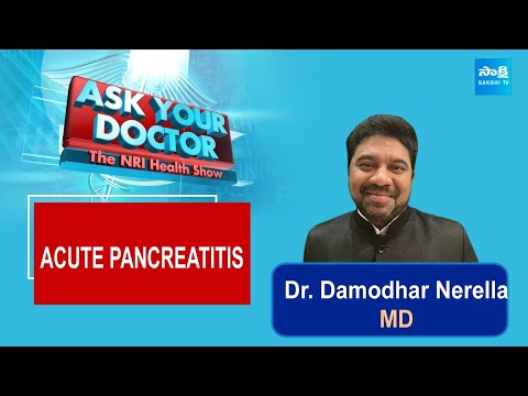 NRI Health Show | Ask Your Doctor | Acute Pancreatitis | Dr Damodhar Nerella | USA @SakshiTV - SAKSHITV