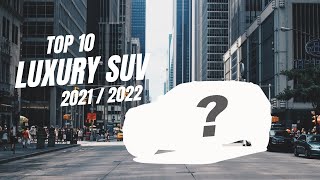 Top 10 Luxury SUVs of 2021 & 2022