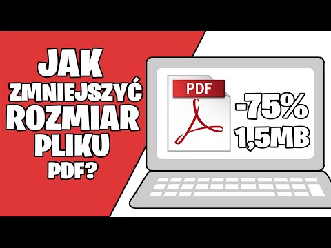 Jak zmniejszyć rozmiar pliku pdf? Jak zmniejszyć plik pdf aby wysłać go mailem?