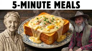 25 FORGOTTEN Poor Man 5-Minute Meals for Seniors Living Alone