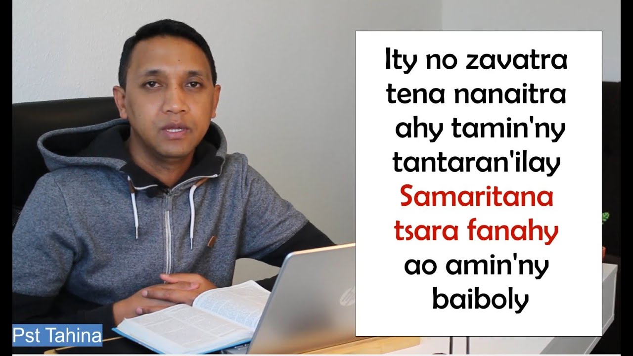 Marka 16: 15 -  Samaritana Tsara fanahy: Izay tena nanaitra ahy tamin'io tantara io.