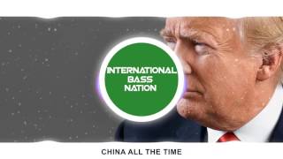 China All The Time (Bombs Away Remix) [BASS BOOSTED]