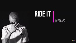 Ride It - DJ Regard (Lyrics) مترجمة