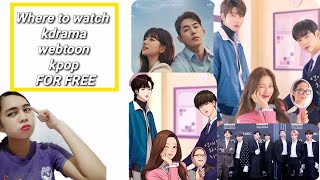 WHERE TO WATCH KDRAMA, WEBTOON, KPOP FOR FREE/WITH ENG.SUB