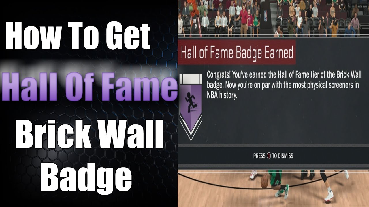 NBA 2K17 How To Unlock Hall Of Fame Brick Wall Badge Tutorial YouTube