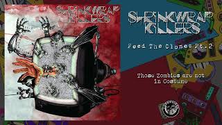 Shrinkwrap Killers - Those Zombies are not in Costume