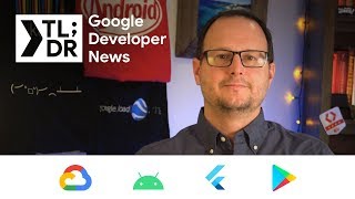 Android 11 Dev Preview 3, Google Fonts for Flutter, Shielded VM, & more!