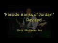 Farside Banks of Jordan Revised