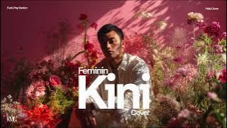 Feminin • Kini 1994 (Male Cover) • Funk-Pop Version