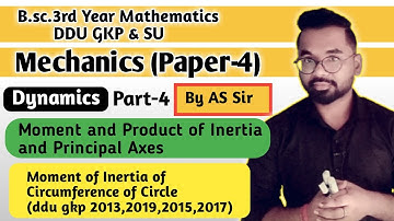 Moment of inertia of Circumference of Circle | B.sc.(3rd Year) Math | ddu gkp SU | Part-4 By AS Sir