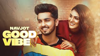 Good Vibe (Full Video) Navjot  I Proof | Ed Amrz| Latest Punjabi Songs 2020 Rehaan Records