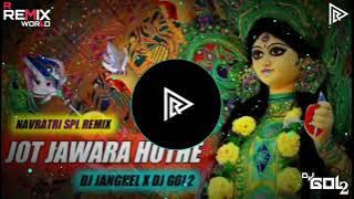 JOT JAWARA HOTHE || DJ JANGHEL X DJ GOL2 || NAVRATRI SPECIAL || R REMIX WORLD ||