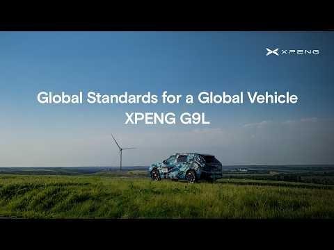 Global Standards for a Global Vehicle：XPENG G9L