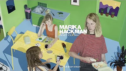 Marika Hackman - Im Not Your Man [FULL ALBUM STREAM]