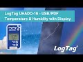 LogTag UHADO-16 - USB/PDF Temperature & Humidity with Display