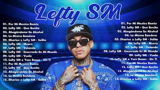 Lefty SM 2023 - Grandes Éxitos Mix 2023 - Lefty SM Álbum Completo Más Popular 2023