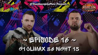 Rising Sun Renaissance TEW IX - Episode 16 NJPW G1 Climax 36 Night 15
