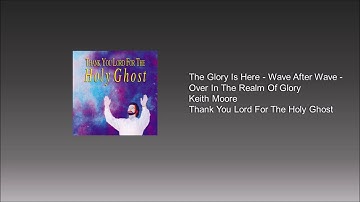 The Glory Is Here - Wave After Wave - Over In The Realm Of Glory