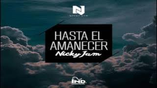 Nicky Jam - Hasta El Amanecer [Audio Original]