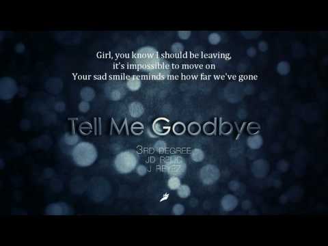 Tell Me Goodbye English Cover JD Relic / J Reyez / 3rd Degree