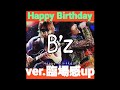 B&#39;z Happy Birthday ver.Another story