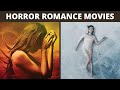 Top 10 Romantic-Horror Movies