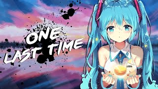 Nightcore - One Last Time | Lyrics (Free Download)