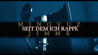 SEIT DEM ICH RAPPE x MINOVUZ x JIMME (PROD. BY AKADEMIK) [Official Video]