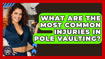 What Are The Most Common Injuries In Pole Vaulting? - The Olympic Vault