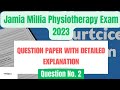Jamia Millia Physiotherapy Exam 2023 | Question: 2 |