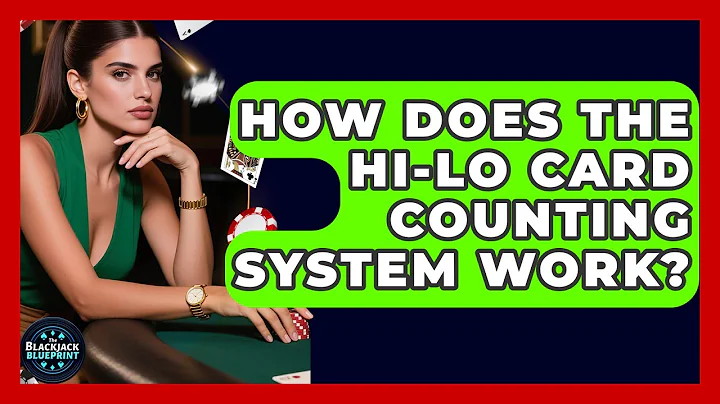 How Does The Hi-Lo Card Counting System Work? - The Blackjack Blueprint
