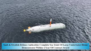 Saab & Swedish Def Authorities Com Sea Trials Of Large Underwater Drone Dem With A Year Of Con Award Saab & Swedish Def Authorities Com Sea Trials Of Large Underwater Drone Dem With A Year Of Con Award