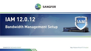 Sangfor IAM QSV - Bandwidth Management Setup (12.0.12)
