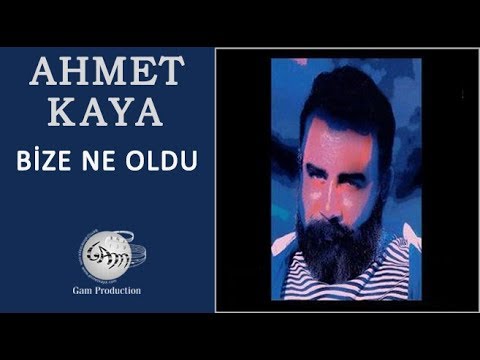 Bize Ne Oldu (Ahmet Kaya)