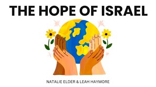 The Hope of Israel by Natalie Elder &amp; Leah Haymore with Hope of Israel hymn | piano accompaniment