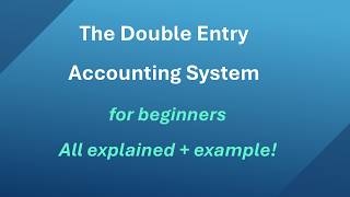 The Double-entry accounting system for beginners: all explained + example!