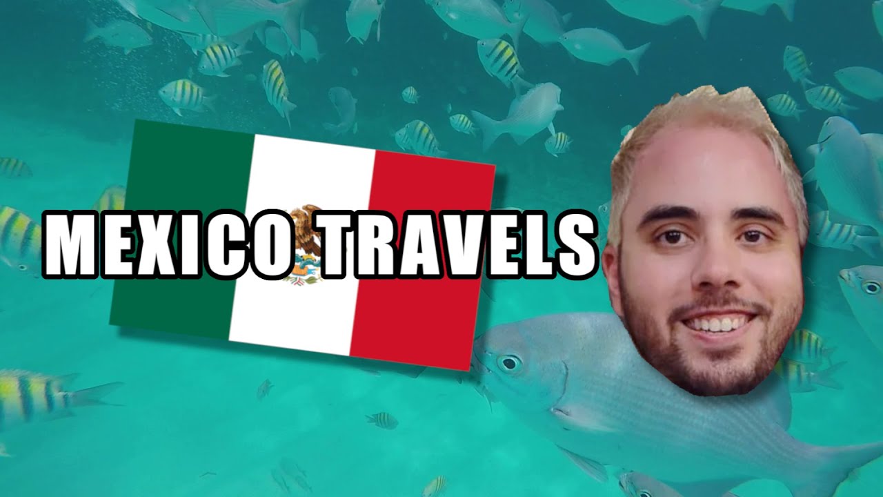 Mexico Travels! Sun, Fun and way too much Tequila YouTube