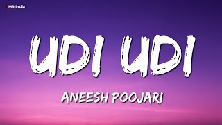 Udi Udi |  Lyrical Video | AneeshPoojari |