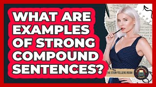 What Are Examples of Strong Compound Sentences