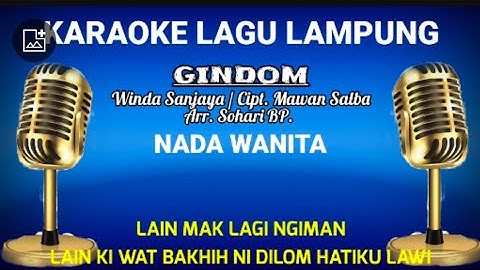 KARAOKE LAGU LAMPUNG NADA WANITA - GINDOM - CIPT. MAWAN SALBA - ARR. TAM SANJAYA