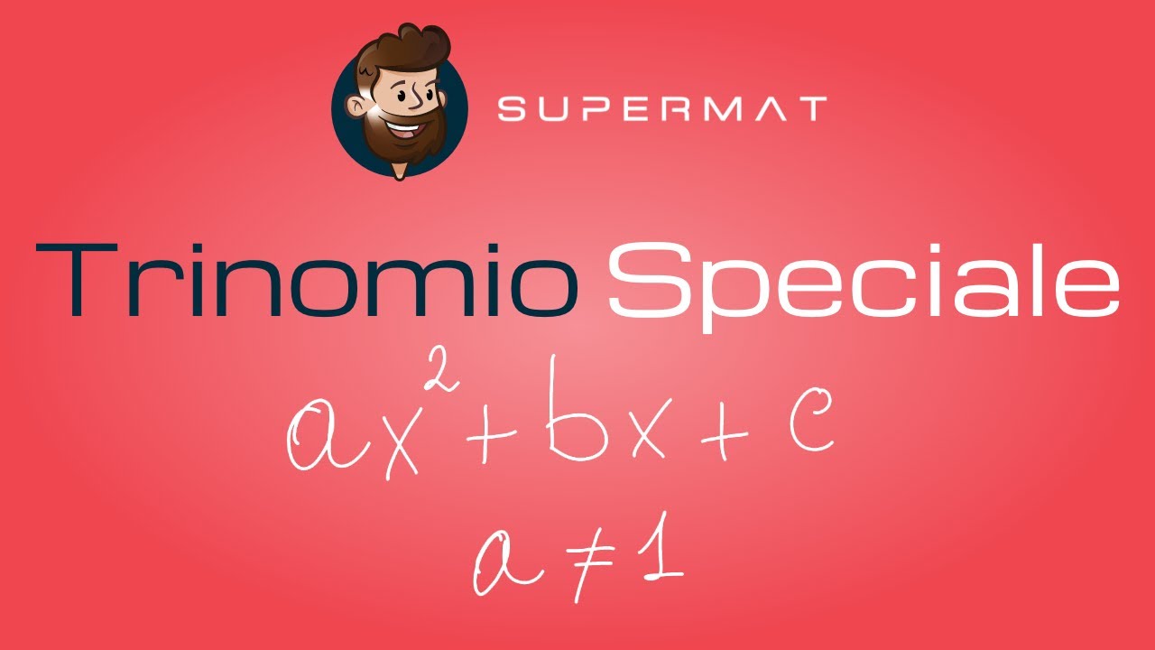 Trinomio Speciale con coefficiente diverso da 1 - Scomposizione di Polinomi #05