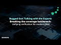 Bugged Out Podcast: Breaking the coverage bottleneck | Episode 6