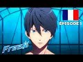 Free! - Ã‰p. 1 VF | Retrouvailles aux starting-blocks !