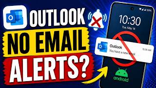 Outlook Notifications Not Working on Android? Fix It Fast