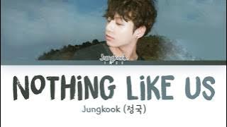 Jungkook (정국) – Nothing Like Us (Cover) (Eng) Color Coded Lyrics/ 가사