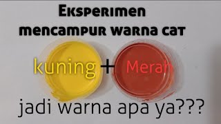 Eksperimen mencampur cat warna kuning dan merah || Jadi warna apa ya???