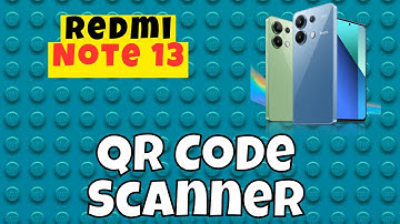 Redmi Note 13 QR Code Scanner 📱